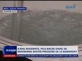 Saksi: Water pressure sa 13 barangay, humina dahil sa nasirang tubo ng Manila Water