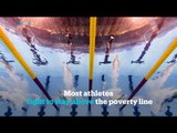 Some of the world class Olympic athletes are living under the poverty line