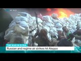 The War In Syria: Russian and regime air strikes hit Aleppo, Oliver Whitfield-Miocic reports