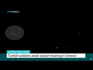 After The Coup: Turkish soldiers await asylum hearing in Greece, Abubakr al Shamahi reports