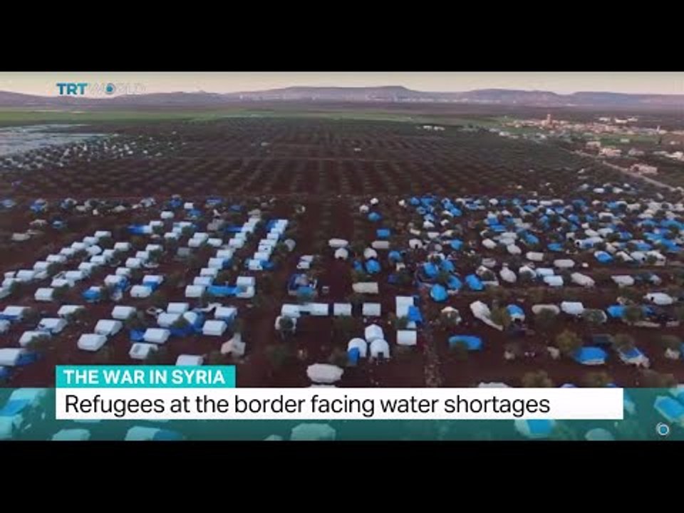 The War In Syria: Refugees at the border facing water shortages, Shamim Chowdhury reports