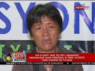 Ina ni Mary Jane Veloso, umaasang makakausap nang personal si Pres. Duterte para humingi ng tulong
