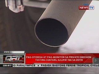 Pag-otorisa at pag monitor sa private emission testing centers, ililipat na sa DOTR