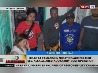 Hipag at pamangkin ni dating Agriculture Sec. Alcala, arestado sa buy-bust operation