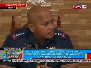 Mga sinabi ni Matobato sa Senado, scripted at pawang kasinungalingan ayon kay PNP chief Dela Rosa
