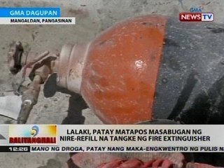 BT: Lalaki, patay matapos masabugan ng nire-refill na tangke ng fire extinguisher