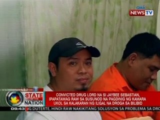 SONA: Convicted drug lord na si Jaybee Sebastian, ipapatawag raw sa susunod na pagdinig ng Kamara