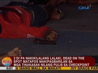 3 lalaki, dead on the spot matapos makipagbarilan sa mga tinakasan nilang pulis sa checkpoint