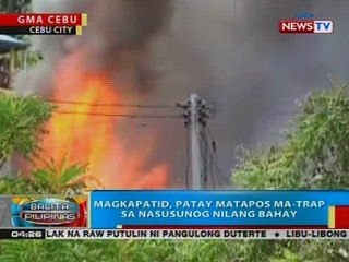 BP: Magkapatid, patay matapos ma-trap sa nasusunog nilang bahay