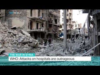 WHO condemns air strikes on hospitals in Syria