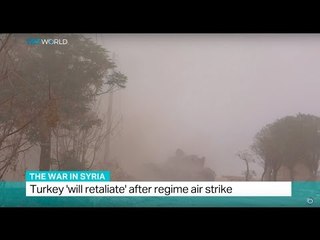 The War In Syria: Turkey 'will retaliate' after regime air strike