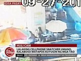 24 Oras: Lalaking cellphone snatcher umano, kalaboso matapos kuyugin ng mga tao