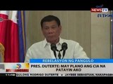 BT: Pres. Duterte: May plano ang CIA na patayin ako