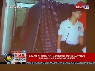 SONA: Asawa ni Tony Co, naniniwalang sinadyang patayin ang kanyang mister