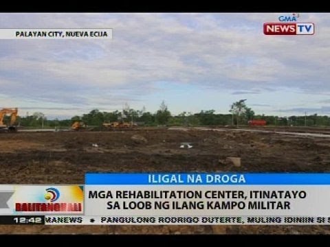Mga rehabilitation center, itinatayo sa loob ng ilang kampo militar