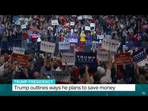 Trump Presidency: Trump outlines ways he plans to save money