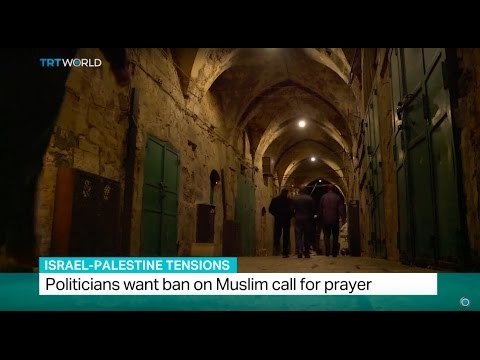 Israel-Palestine Tensions: Politicans want ban on Muslim call for prayer