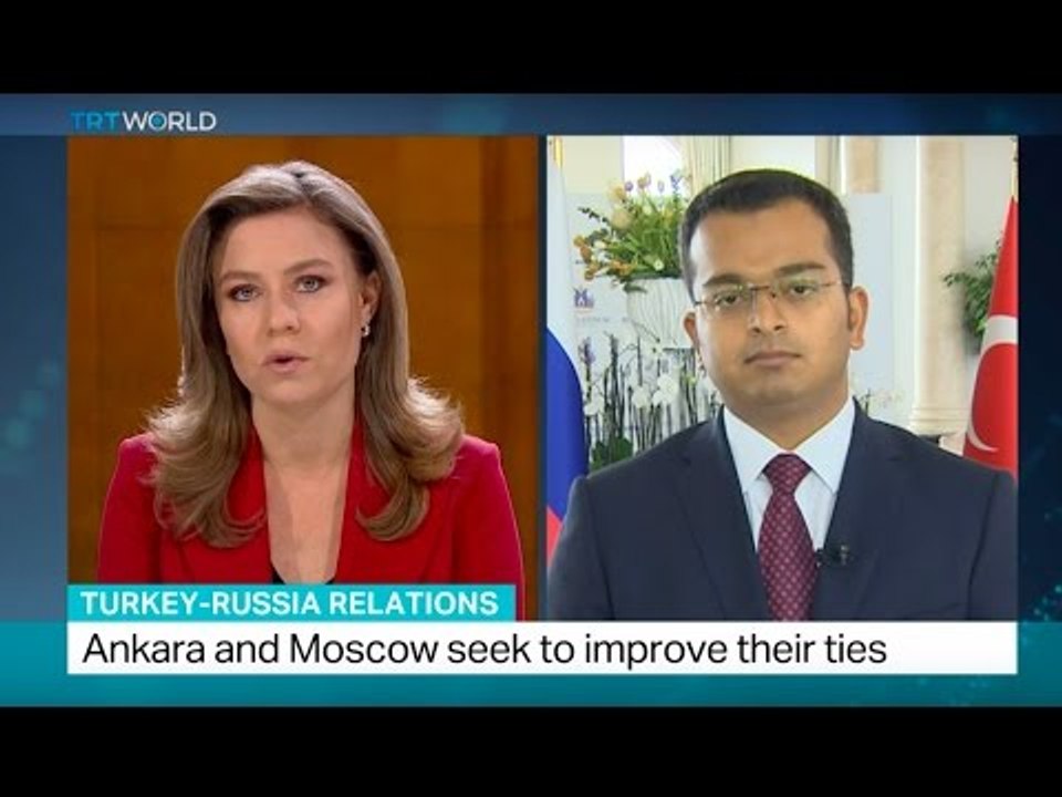 Turkey-Russia Relations: Ankara and Moscow seek to improve their ties