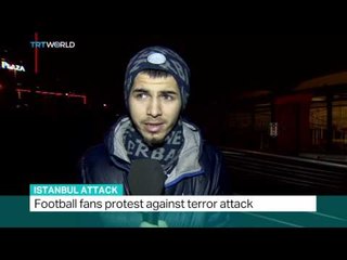 Istanbul Attack: Football fans protest against terror attack