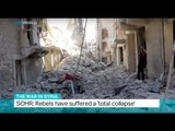 The War In Syria: SOHR says rebels have suffered a 'total collapse'