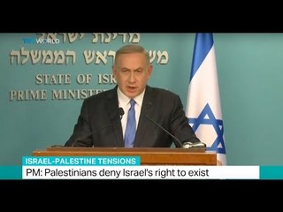 Israel - Palestine Tensions: PM: Palestinians deny Israel's right to exist
