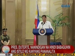 UB: Pres. Duterte, nanindigan na hindi babaguhin ang istilo ng kanyang pananalita