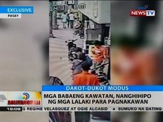 BT: Mga babaeng kawatan, nanghihipo ng mga lalaki para pagnakawan