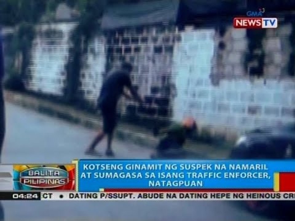 BP: Kotseng ginamit ng suspek na namaril at sumagasa sa isang traffic enforcer, natagpuan