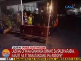 UB: Labi ng OFW na ginahasa umano sa Saudi Arabia, naiuwi na at nakatakdang ipa-autopsy