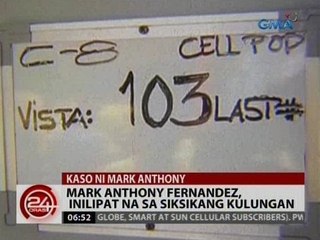 24 Oras: Mark Anthony Fernandez, inilipat na sa siksikang kulungan