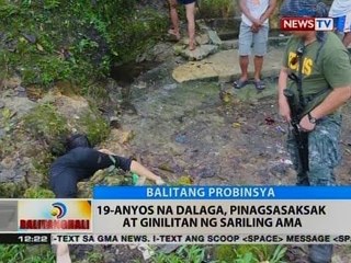 BT: 19-anyos na dalaga, pinagsasaksak at ginilitan ng sariling ama