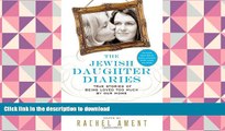 READ book  The Jewish Daughter Diaries: True Stories of Being Loved Too Much by Our Moms