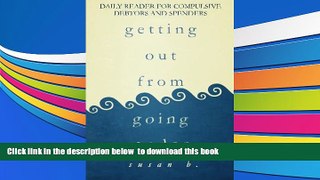 FREE [PDF]  Getting Out from Going Under: Daily Reader for Compulsive Debtors and Spenders  BOOK