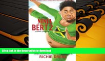 READ THE NEW BOOK The Jamaican Ninja Bert 2: A Romance Comedy (Volume 2) READ NOW PDF ONLINE