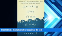 EBOOK ONLINE  Getting Out from Going Under: Daily Reader for Compulsive Debtors and Spenders