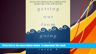 FREE [PDF]  Getting Out from Going Under: Daily Reader for Compulsive Debtors and Spenders  FREE