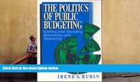 Read  The Politics of Public Budgeting: Getting and Spending, Borrowing and Balancing (Chatham