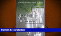 Read  Restoring Fiscal Sanity 2007: The Health Spending Challenge  Ebook READ Ebook