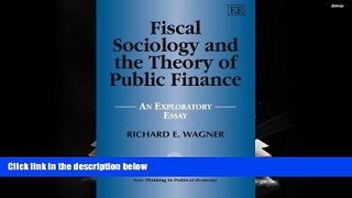 Read  Fiscal Sociology and the Theory of Public Finance: An Exploratory Essay (New Thinking in