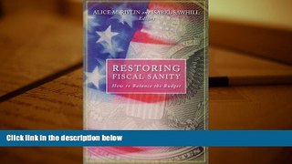 Read  Restoring Fiscal Sanity: How to Balance the Budget  Ebook READ Ebook
