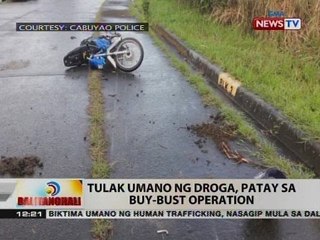 BT: Tulak umano ng droga, patay sa buy-bust operation