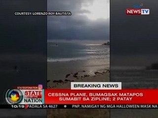 SONA: Cessna plane, bumagsak matapos sumabit sa zipline; 2 patay