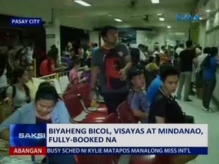 SAKSI: Biyaheng Bicol, Visayas at Mindanao, fully-booked na