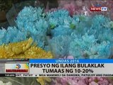 BT: Presyo ng ilang bulaklak, tumaas ng 10-20%