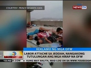 Labor attache sa Jeddah, nangakong tutulungan ang mga hirap na OFW