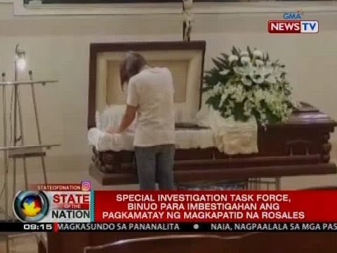 Special Investigation Task Force, binuo para imbestigahan ang pagkamatay ng magkapatid na Rosales