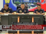 Panayam kay P/Ssupt. Dionardo Carlos, spokesperson/PIO chief, PNP