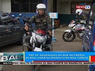 PNP VII, nagdagdag na raw ng pwersa sa mga lugar na dinarayo ng mga turista