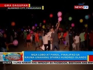 Mga lobo at parol, pinalipad sa kauna-unahang Sparks Hundred Islands