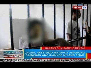 Lalaki, arestado matapos umanong gahasain ang 8-anyos niyang anak